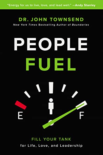 People Fuel: Fill Your Tank for Life, Love, and Leadership von Zondervan
